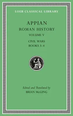 Historia rzymska, tom V: Wojny domowe, księgi 3-4 - Roman History, Volume V: Civil Wars, Books 3-4