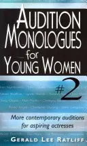 Monologi przesłuchań dla młodych kobiet - tom 2: Więcej współczesnych utworów przesłuchań dla aspirujących aktorek - Audition Monologues for Young Women--Volume 2: More Contemporary Audition Pieces for Aspiring Actresses