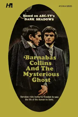 Dark Shadows the Complete Paperback Library Reprint Book 13: Barnabas Collins i tajemniczy duch - Dark Shadows the Complete Paperback Library Reprint Book 13: Barnabas Collins and the Mysterious Ghost