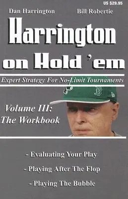 Harrington on Hold 'Em: The Workbook: Strategia eksperta dla turniejów bez limitu - Harrington on Hold 'Em: The Workbook: Expert Strategy for No-Limit Tournaments