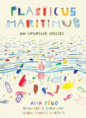 Plasticus Maritimus: Gatunek inwazyjny - Plasticus Maritimus: An Invasive Species