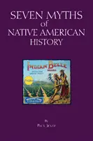 Siedem mitów o historii rdzennych Amerykanów - Seven Myths of Native American History