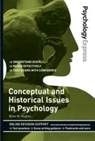 Psychologia Express: Kwestie koncepcyjne i historyczne w psychologii (przewodnik dla studentów studiów licencjackich) - Psychology Express: Conceptual and Historical Issues in Psychology (Undergraduate Revision Guide)