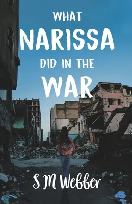 Co Narissa robiła na wojnie - What Narissa Did in the War