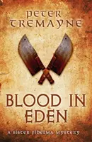 Blood in Eden (Sister Fidelma Mysteries Book 30) - Niezapomniana tajemnica rozlewu krwi i zdrady - Blood in Eden (Sister Fidelma Mysteries Book 30) - An unputdownable mystery of bloodshed and betrayal