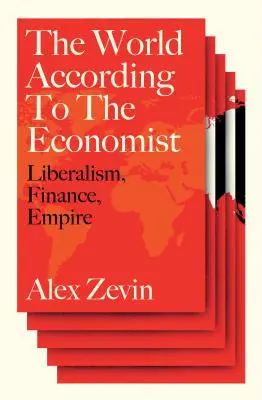 Liberalizm na wolności: Świat według ekonomisty - Liberalism at Large: The World According to the Economist