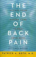 Koniec bólu pleców: Uzyskaj dostęp do ukrytego rdzenia, aby uzdrowić swoje ciało - The End of Back Pain: Access Your Hidden Core to Heal Your Body