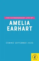 Niezwykłe życie Amelii Earhart - Extraordinary Life of Amelia Earhart