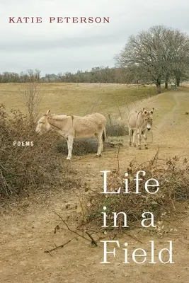 Życie w polu: Wiersze - Life in a Field: Poems