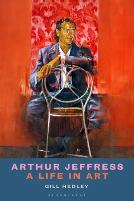 Arthur Jeffress: Życie w sztuce - Arthur Jeffress: A Life in Art