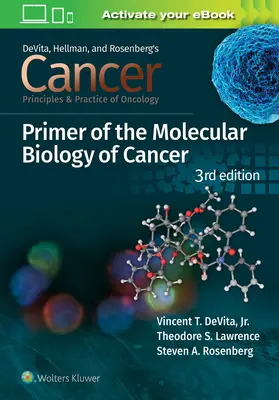 Rak: Zasady i praktyka onkologii: podstawy biologii molekularnej w leczeniu raka - Cancer: Principles and Practice of Oncology Primer of Molecular Biology in Cancer