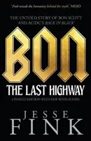 Bon: Ostatnia autostrada - nieopowiedziana historia Bona Scotta i AC/DC Back in Black - Bon: The Last Highway - The Untold Story of Bon Scott and AC/DC's Back in Black