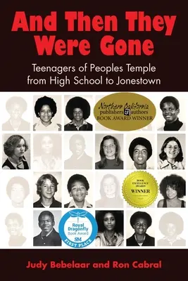 And Then They Were Gone: Nastolatki z Peoples Temple od szkoły średniej do Jonestown - And Then They Were Gone: Teenagers of Peoples Temple from High School to Jonestown
