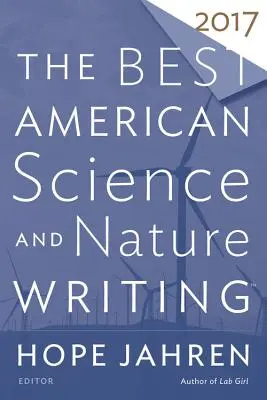 Najlepsze amerykańskie teksty naukowe i przyrodnicze 2017 - The Best American Science and Nature Writing 2017