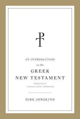 Wprowadzenie do greckiego Nowego Testamentu, wyprodukowane w Tyndale House, Cambridge - An Introduction to the Greek New Testament, Produced at Tyndale House, Cambridge