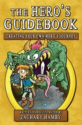 The Hero's Guidebook: Tworzenie własnej podróży bohatera - The Hero's Guidebook: Creating Your Own Hero's Journey