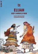 Cudowny człowiek Boga: Historia Eliasza - God's Miracle Man: The Story of Elijah