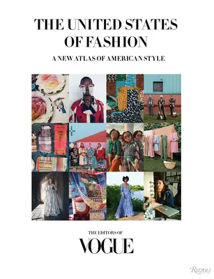 Stany Zjednoczone mody: Nowy atlas amerykańskiego stylu - The United States of Fashion: A New Atlas of American Style