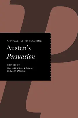 Podejścia do nauczania perswazji Austen - Approaches to Teaching Austen's Persuasion