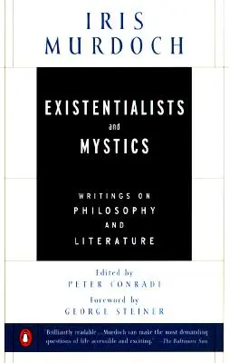 Egzystencjaliści i mistycy: Pisma o filozofii i literaturze - Existentialists and Mystics: Writings on Philosophy and Literature