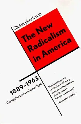 Nowy radykalizm w Ameryce 1889-1963: Intelektualista jako typ społeczny - The New Radicalism in America 1889-1963: The Intellectual as a Social Type