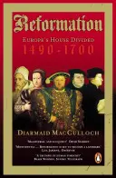 Reformacja - europejski dom podzielony 1490-1700 - Reformation - Europe's House Divided 1490-1700