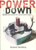 Powerdown - Opcje i działania na rzecz społeczeństwa postemisyjnego - Powerdown - Options and Actions for a Post-carbon Society