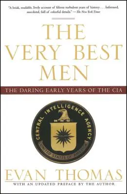 The Very Best Men: Odważne wczesne lata CIA - The Very Best Men: The Daring Early Years of the CIA