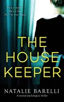 Gosposia: Zakręcony thriller psychologiczny - The Housekeeper: A twisted psychological thriller