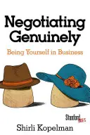 Prawdziwe negocjacje: bycie sobą w biznesie - Negotiating Genuinely: Being Yourself in Business