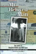 My Beloved Man: Listy Benjamina Brittena i Petera Pearsa - My Beloved Man: The Letters of Benjamin Britten and Peter Pears