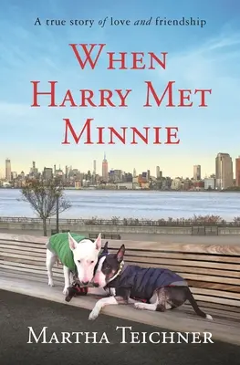 Kiedy Harry spotkał Minnie: Prawdziwa historia miłości i przyjaźni - When Harry Met Minnie: A True Story of Love and Friendship