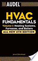 Audel Podstawy HVAC, tom 1: Systemy grzewcze, piece i kotły - Audel HVAC Fundamentals, Volume 1: Heating Systems, Furnaces and Boilers