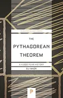 Twierdzenie Pitagorasa: Historia licząca 4000 lat - The Pythagorean Theorem: A 4,000-Year History