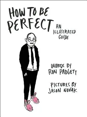 Jak być doskonałym: Ilustrowany przewodnik - How to Be Perfect: An Illustrated Guide