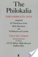 Filokalia, tom 3: Kompletny tekst; skompilowany przez św. Nikodimosa ze Świętej Góry i św. Markariosa z Koryntu - The Philokalia, Volume 3: The Complete Text; Compiled by St. Nikodimos of the Holy Mountain & St. Markarios of Corinth