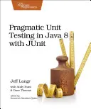 Pragmatyczne testowanie jednostkowe w Javie 8 z Junitem - Pragmatic Unit Testing in Java 8 with Junit