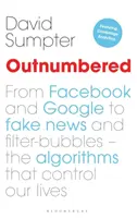 Outnumbered: Od Facebooka i Google do fałszywych wiadomości i baniek filtrujących - algorytmy kontrolujące nasze życie - Outnumbered: From Facebook and Google to Fake News and Filter-Bubbles - The Algorithms That Control Our Lives