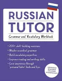 Russian Tutor: Gramatyka i słownictwo (Ucz się rosyjskiego z Teach Yourself): Kurs dla początkujących i średniozaawansowanych - Russian Tutor: Grammar and Vocabulary Workbook (Learn Russian with Teach Yourself): Advanced Beginner to Upper Intermediate Course