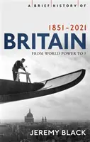 Krótka historia Wielkiej Brytanii 1851-2010: A Nation Transformed - A Brief History of Britain 1851-2010: A Nation Transformed