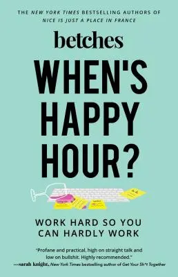 Kiedy jest Happy Hour? Pracuj ciężko, abyś mógł ciężko pracować - When's Happy Hour?: Work Hard So You Can Hardly Work