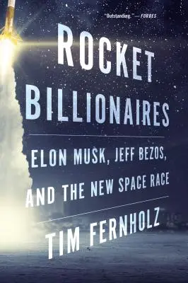 Rakietowi miliarderzy: Elon Musk, Jeff Bezos i nowy wyścig kosmiczny - Rocket Billionaires: Elon Musk, Jeff Bezos, and the New Space Race