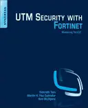 Bezpieczeństwo Utm z Fortinet: Opanować Fortios - Utm Security with Fortinet: Mastering Fortios