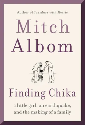 Odnaleźć Chikę: Mała dziewczynka, trzęsienie ziemi i tworzenie rodziny - Finding Chika: A Little Girl, an Earthquake, and the Making of a Family