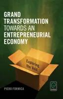 Wielka transformacja w przedsiębiorczą gospodarkę: Odkrywanie pustki - Grand Transformation to Entrepreneurial Economy: Exploring the Void