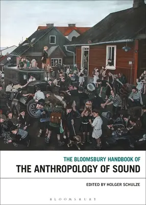 Podręcznik antropologii dźwięku Bloomsbury - The Bloomsbury Handbook of the Anthropology of Sound