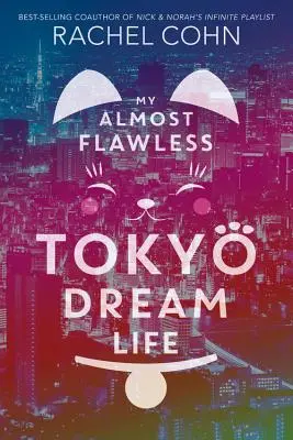 Moje prawie nieskazitelne wymarzone życie w Tokio - My Almost Flawless Tokyo Dream Life