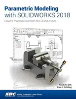 Modelowanie parametryczne w Solidworks 2018 - Parametric Modeling with Solidworks 2018