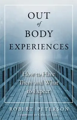 Doświadczenia poza ciałem: Jak je mieć i czego się spodziewać? - Out of Body Experiences: How to Have Them and What to Expect
