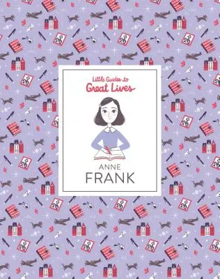 Mały przewodnik po wielkich postaciach: Anna Frank - Little Guides to Great Lives: Anne Frank